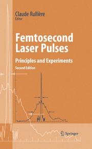 Cover of: Femtosecond Laser Pulses: Principles and Experiments (Advanced Texts in Physics)