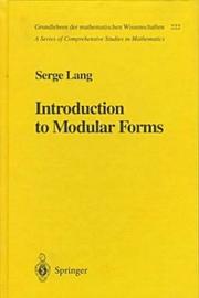 Cover of: Introduction to Modular Forms (Grundlehren Der Mathematischen Wissenschaften, No 222) | Serge Lang