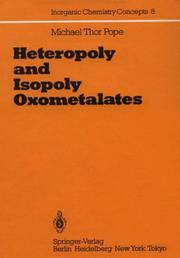 Heteropoly and isopoly oxometalates by Michael Thor Pope
