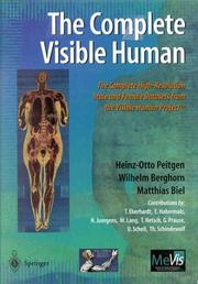 Cover of: The Complete Visible Human by Heinz-Otto Peitgen, Wilhelm Berghorn, Matthias Biel