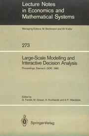 Cover of: Large-scale modelling and interactive decision analysis: proceedings of a workshop sponsored by IIASA (International Institute for Applied Systems Analysis) and the Institute for Informatics of the Academy of Sciences of the GDR, held at the Wartburg Castle, Eisenach, GDR, November 18-21, 1985