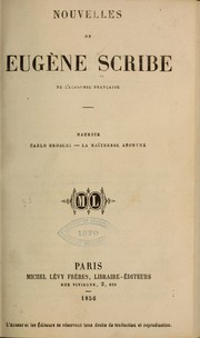 Cover of: Nouvelles de Eugène Scribe ...: Maurice--Carlo Broschi--La maîtresse anonyme