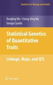 Cover of: Statistical Genetics of Quantitative Traits: Linkage, Maps and QTL (Statistics for Biology and Health)