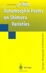 p-Adic Automorphic Forms on Shimura Varieties by Haruzo Hida