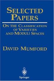 Cover of: Selected Papers: On the Classification of Varieties and Moduli Spaces