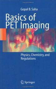 Cover of: Basics of PET Imaging: Physics, Chemistry, and Regulations