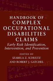 Cover of: Handbook of Complex Occupational Disability Claims: Early Risk Identification, Intervention, and Prevention