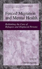 Cover of: Forced Migration and Mental Health: Rethinking the Care of Refugees and Displaced Persons (International and Cultural Psychology)