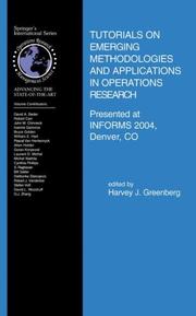 Cover of: Tutorials on Emerging Methodologies and Applications in Operations Research: Presented at INFORMS 2004, Denver, CO (International Series in Operations Research & Management Science)