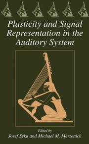 Cover of: Plasticity and signal representation in the auditory system