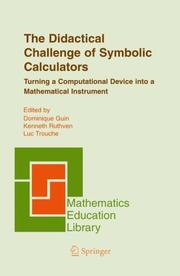 Cover of: The Didactical Challenge of Symbolic Calculators: Turning a Computational Device into a Mathematical Instrument (Mathematics Education Library)