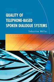Cover of: Quality of Telephone-Based Spoken Dialogue Systems