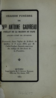 Oraison funebre de Mgr. Antoine Gauvreau, prelat de la Maison du Pape by Ludger Dumais