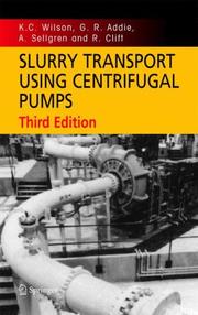 Cover of: Slurry Transport Using Centrifugal Pumps by K.C. Wilson, G. R. Addie, A. Sellgren, R. Clift