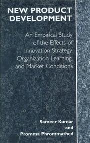 Cover of: New product development: an empirical study of the effects of innovation strategy, organization learning and market conditions