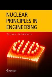 Cover of: Nuclear Principles in Engineering by Tatjana Jevremovic