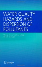 Cover of: Water quality hazards and dispersion of pollutants by edited by Włodzimierz Czernuszenko, Paweł M. Rowiński.