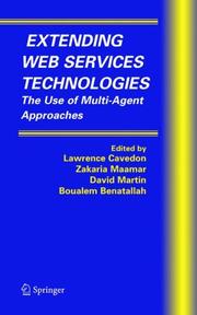 Cover of: Extending Web services technologies: the use of multi-agent approaches