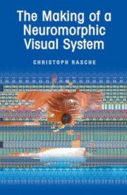 Cover of: The Making of a Neuromorphic Visual System