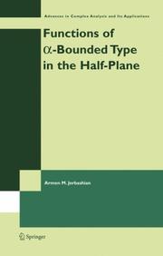 Functions of a-Bounded Type in the Half-Plane (Advances in Complex Analysis and Its Applications) by Armen M. Jerbashian