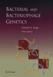 Cover of: Bacterial and Bacteriophage Genetics by Edward A. Birge