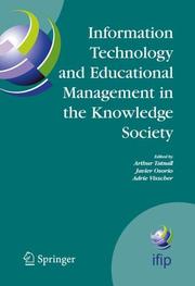 Cover of: Information technology and educational management in the knowledge society: IFIP TC3 WG3.7, 6th International Working Conference on Information Technology in Educational Management (ITEM), July 11-15, 2004, Las Palmas de Gran Canaria, Spain