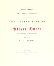 Cover of: Passio Christi: Die kleine Passion : the little passion of Albert Durer, reproduced in fac-simile