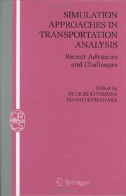 Cover of: Simulation Approaches in Transportation Analysis: Recent Advances and Challenges (Operations Research/Computer Science Interfaces Series)