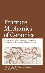 Cover of: Fracture Mechanics of Ceramics: Active Materials, Nanoscale Materials, Composites, Glass, and Fundamentals (Fracture Mechanics of Ceramics)