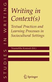 Cover of: Writing in context(s): textual practices and learning processes in sociocultural settings