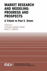Cover of: Market Research and Modeling: Progress and Prospects: A Tribute to Paul E. Green (International Series in Quantitative Marketing)