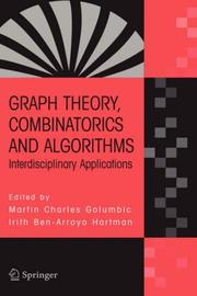 Cover of: Graph Theory, Combinatorics and Algorithms: Interdisciplinary Applications (Operations Research/Computer Science Interfaces Series)