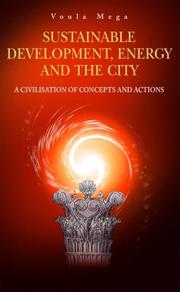 Cover of: Sustainable Development, Energy and the City: A Civilisation of Concepts and Actions