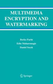 Cover of: Multimedia encryption and watermarking | Borivoje Furht