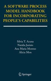 Cover of: A Software Process Model Handbook for Incorporating People's Capabilities by Silvia Teresita Acuna, Natalia Juristo, Ana Maria Moreno, Alicia Mon