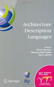 Cover of: Architecture Description Languages: IFIP TC-2 Workshop on Architecture Description Languages (WADL), World Computer Congress, Aug. 22-27, 2004, Toulouse, ... Federation for Information Processing)