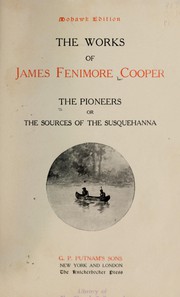 Cover of: The pioneers, or, The sources of the Susquehanna