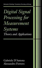 Cover of: Digital Signal Processing for Measurement Systems: Theory and Applications (Information Technology: Transmission, Processing and Storage) by Gabriele D'Antona, Alessandro Ferrero