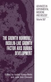 Cover of: The Growth Hormone/Insulin-Like Growth Factor Axis during Development (Advances in Experimental Medicine and Biology) by 