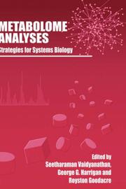Metabolome analyses by Seetharaman Vaidyanathan, George G. Harrigan, Royston Goodacre