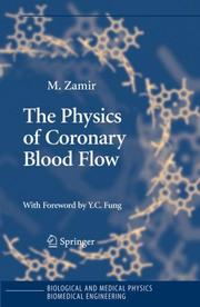 Cover of: The Physics of Coronary Blood Flow (Biological and Medical Physics, Biomedical Engineering) by M. Zamir