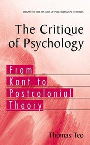 Cover of: The Critique of Psychology: From Kant to Postcolonial Theory (Library of the History of Psychology Theories)