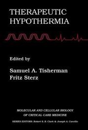 Cover of: Therapeutic Hypothermia (Molecular & Cellular Biology of Critical Care Medicine)