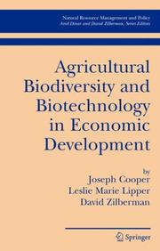 Cover of: Agricultural Biodiversity and Biotechnology in Economic Development (Natural Resource Management and Policy) by Joseph Cooper, Leslie Marie Lipper, David Zilberman