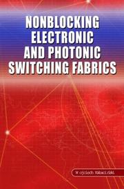 Nonblocking Electronic and Photonic Switching Fabrics by Wojciech Kabacinski