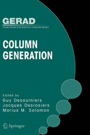 Cover of: Column Generation (Gerad 25th Anniversary Series) | 