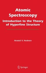 Cover of: Atomic Spectroscopy by Anatoli  V. Andreev