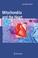 Cover of: Mitochondria and the Heart (Developments in Cardiovascular Medicine)