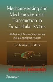 Cover of: Mechanosensing and Mechanochemical Transduction in Extracellular Matrix by Frederick H. Silver