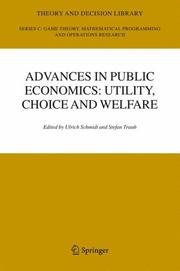 Cover of: Advances in Public Economics: Utility, Choice and Welfare: A Festschrift for Christian Seidl (Theory and Decision Library C:) | 